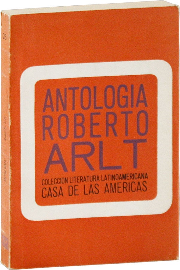 Item #58229] Antologia Roberto Arlt. Roberto ARLT