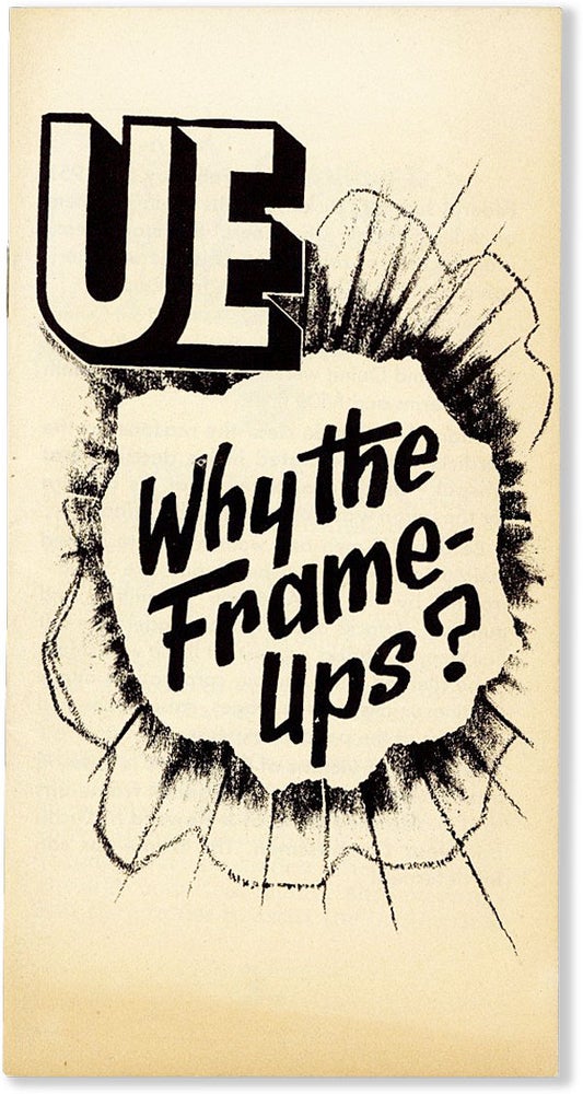 Item #58267] Why the Frame-ups? UNITED ELECTRICAL WORKERS, HUAC