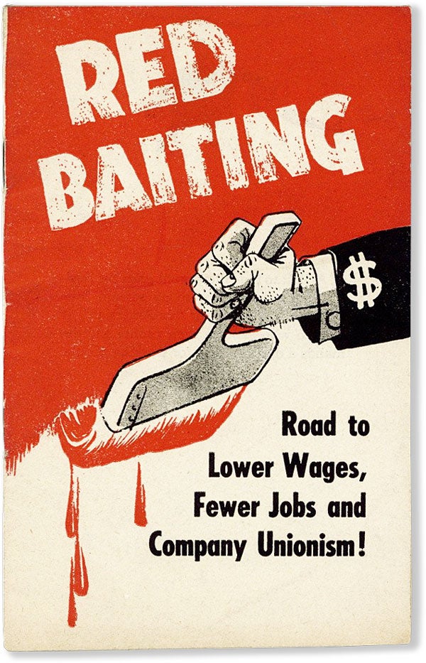 Item #58268] Red Baiting: Road to Lower Wages, Fewer Jobs and Company Unionism! UNITED ELECTRICAL...