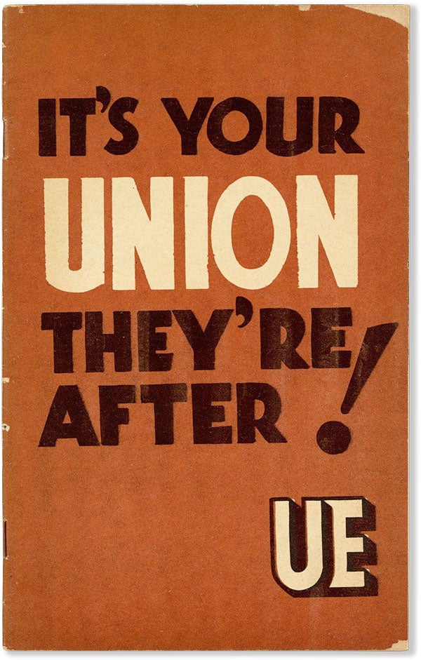 Item #58270] It's Your Union They're After! UNITED ELECTRICAL WORKERS