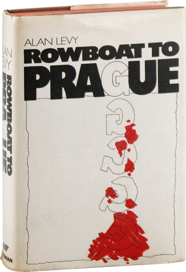 Item #58283] Rowboat to Prague. Alan LEVY