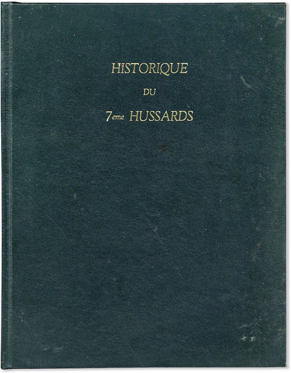 Item #58342] The History of the 7th Hussars. sic, Charles Edmond-Charles-Constant i e.,...
