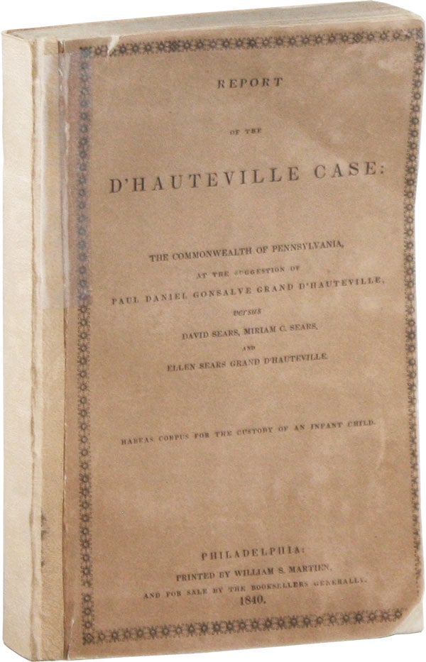 Item #58425] Report of the D'Hauteville Case: The Commonwealth of Pennsylvania, at the Suggestion...