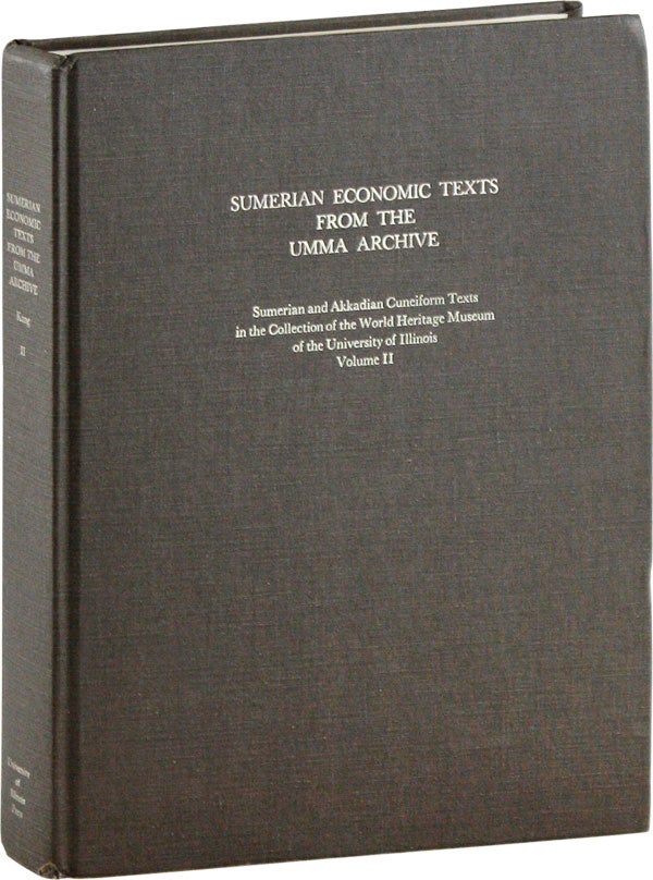 Item #58426] Sumerian Economic Texts from the Umma Archive: Sumerian and Akkadian Cuneiform Texts...