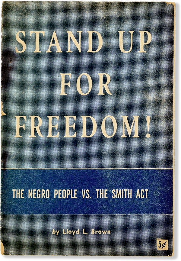 Item #58452] Stand Up For Freedom! The Negro People vs. The Smith Act. AFRICAN AMERICANA, Lloyd...