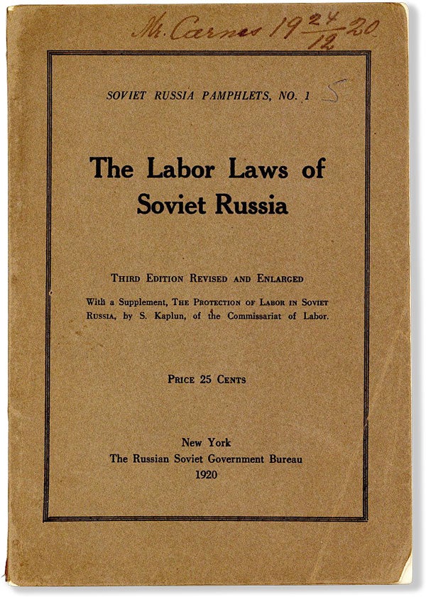 Item #58485] The Labor Laws of Soviet Russia. With An Answer to a Criticism by Mr. William C....