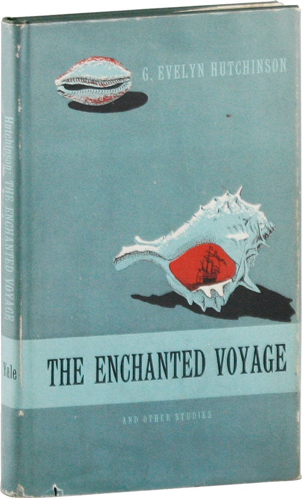 Item #58487] The Enchanted Voyage and Other Studies. G. Evelyn HUTCHINSON