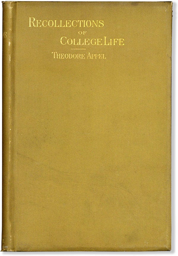 Item #58499] Recollections of College Life, at Marshall College, Mercersburg, Pa., from 1839 to...