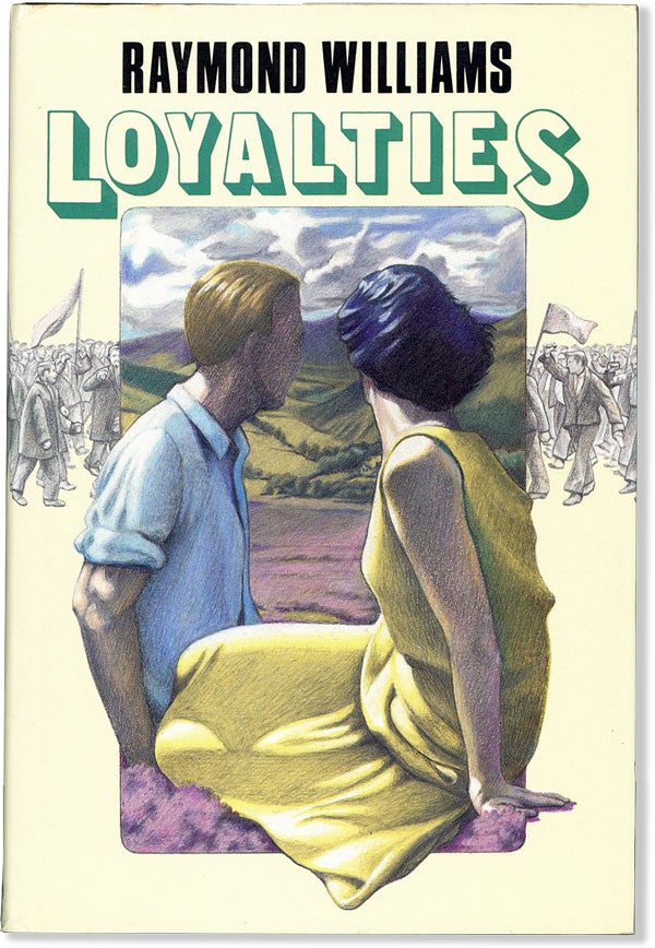 Item #58511] Loyalties. Raymond WILLIAMS
