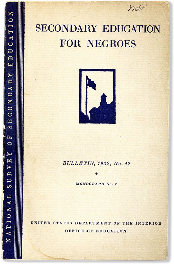 Item #58525] Secondary Education for Negroes. Bulletin, 1932, No. 17 - National Survey of...