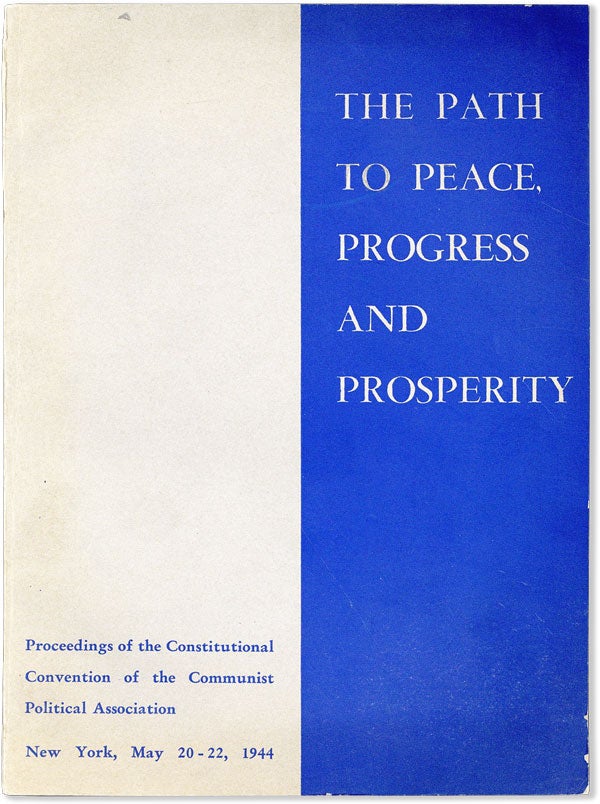 Item #58528] The Path to Peace, Progress and Prosperity. Proceedings of the Constitutional...
