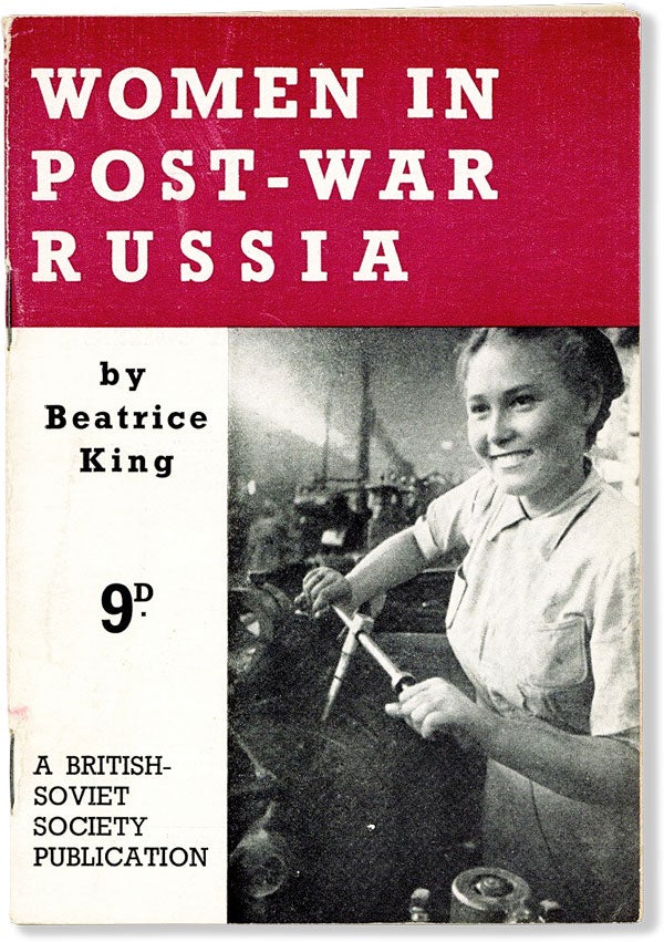 Item #58530] Women in Post-War Russia. Beatrice KING