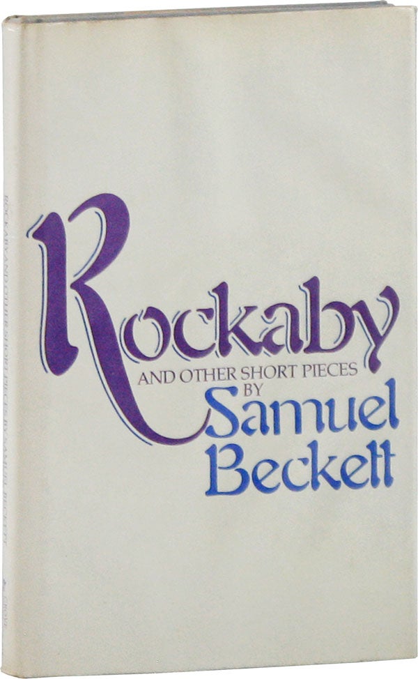 [Item #58542] Rockaby and Other Short Pieces. Samuel BECKETT.