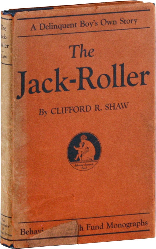 Item #58580] The Jack-Roller: A Delinquent Boy's Own Story. JUVENILE DELINQUENCY, CRIME, UNDERWORLD