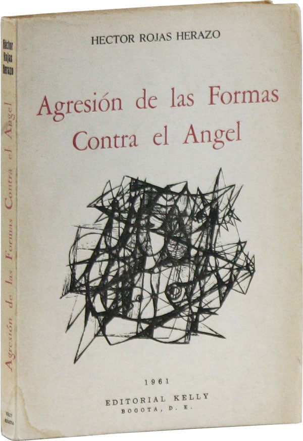 Item #58635] Agresión de las Formas Contra el Angel. Hector Rojas HERAZO