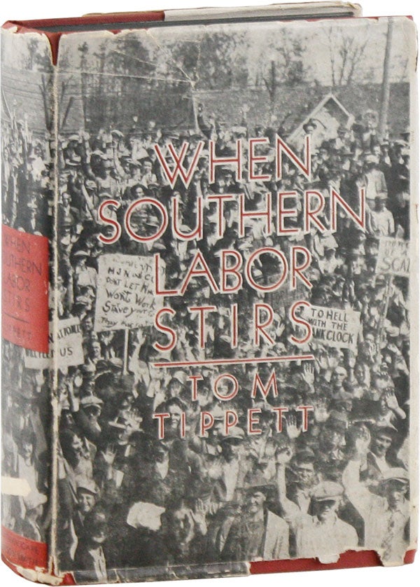 Item #58640] When Southern Labor Stirs. LABOR HISTORY, Tom TIPPETT