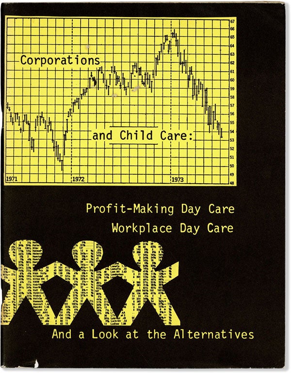 Item #58688] Corporations and Child Care: Profit-making Day Care, Workplace Day Care, and a Look...