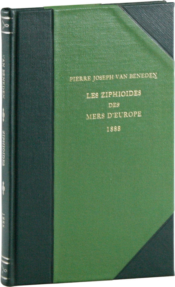 Item #58691] Les Ziphioides des Mers d'Europe. Pierre Joseph van BENEDEN