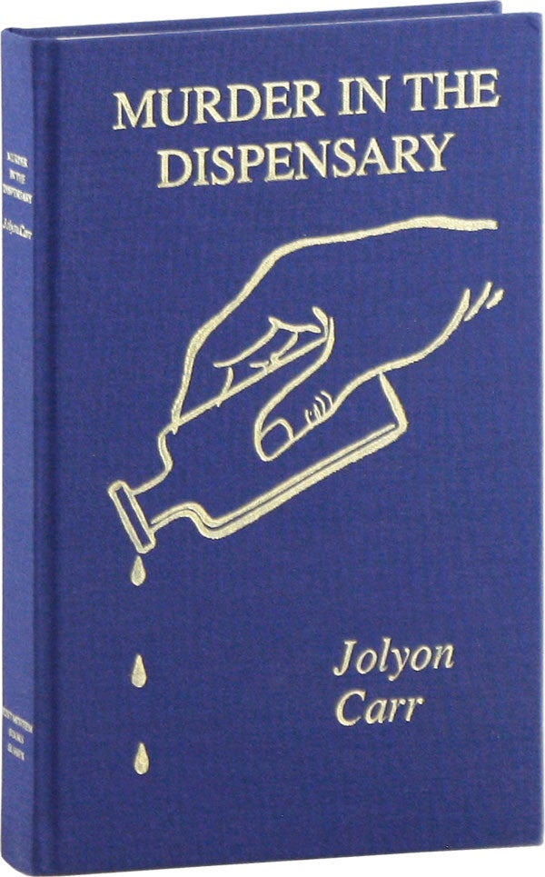 Item #58695] Murder in the Dispensary. Jolyon CARR, pseud. of Edith Pargeter