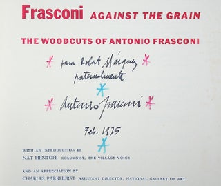 Frasconi Against the Grain: The Woodcuts of Antonio Frasconi (inscribed)