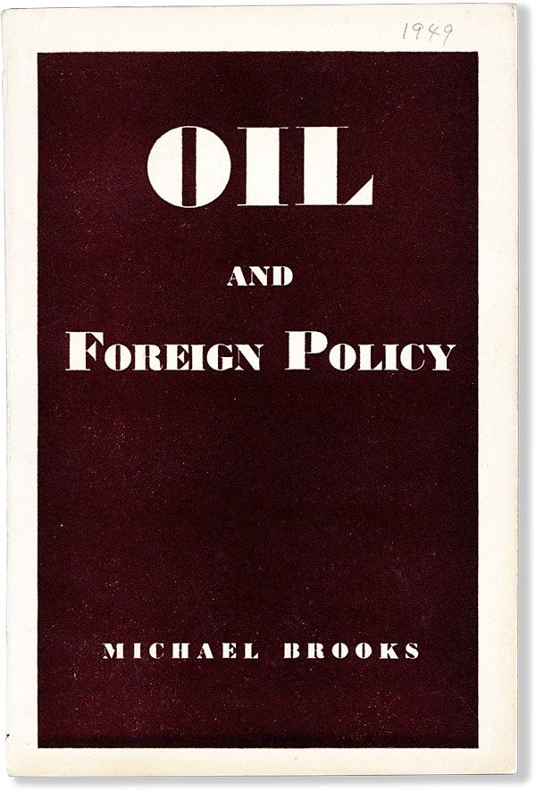 Item #58742] Oil and Foreign Policy. Michael BROOKS