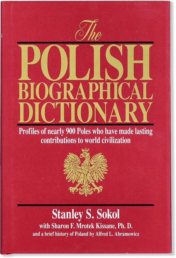 Item #58757] The Polish Biographical Dictionary: Profiles of nearly 900 Poles who have made...