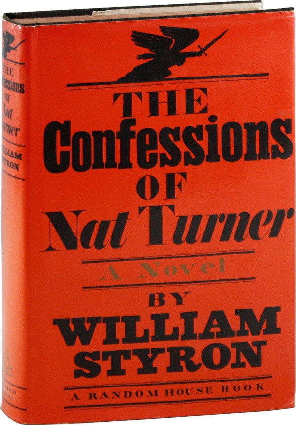 Item #58786] The Confessions of Nat Turner. William STYRON