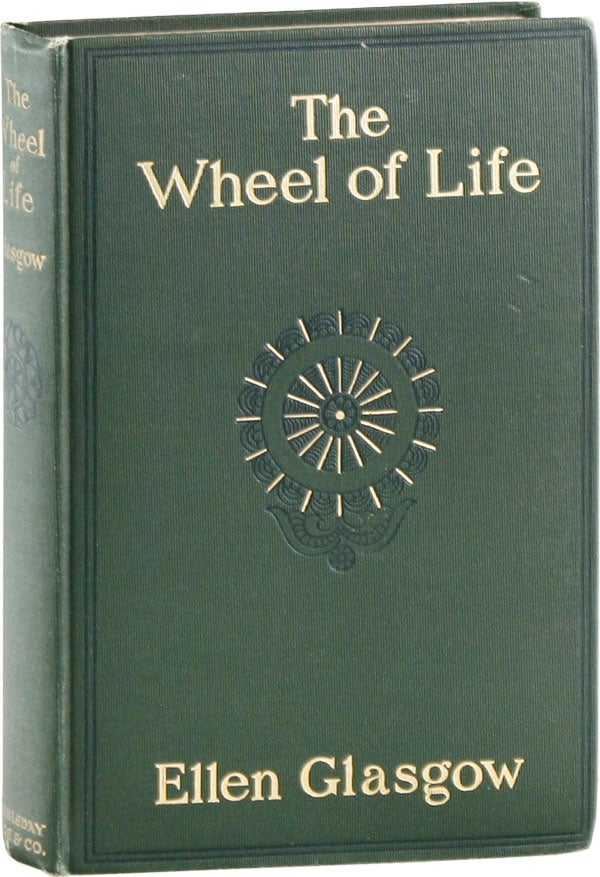 Item #58950] The Wheel of Life. Ellen GLASGOW