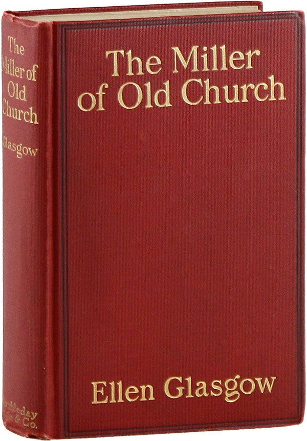 Item #58951] The Miller of Old Church. Ellen GLASGOW