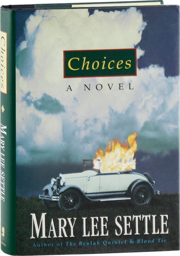 Item #59005] Choices. A Novel [Inscribed]. Mary Lee SETTLE