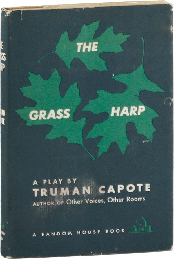 Item #59044] The Grass Harp: A Play. Truman CAPOTE