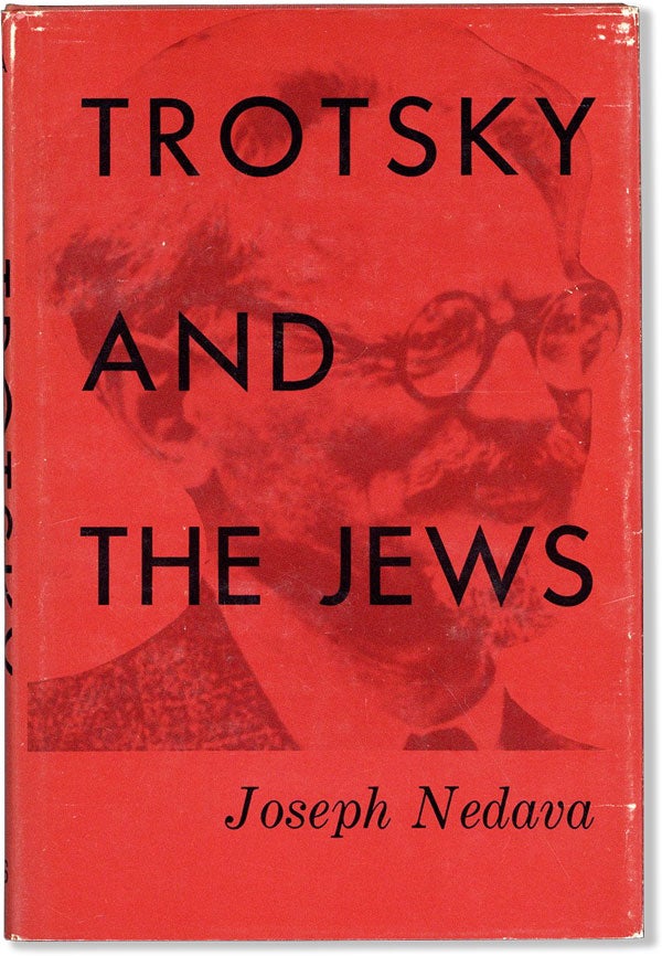 Item #59047] Trotsky and the Jews. Joseph NEDAVA