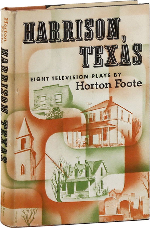 Item #59061] Harrison, Texas: Eight Television Plays by Horton Foote. Horton FOOTE