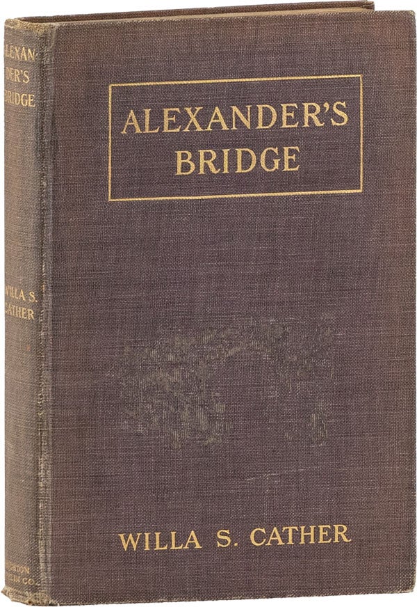 Item #59162] Alexander's Bridge. Willa Sibert CATHER