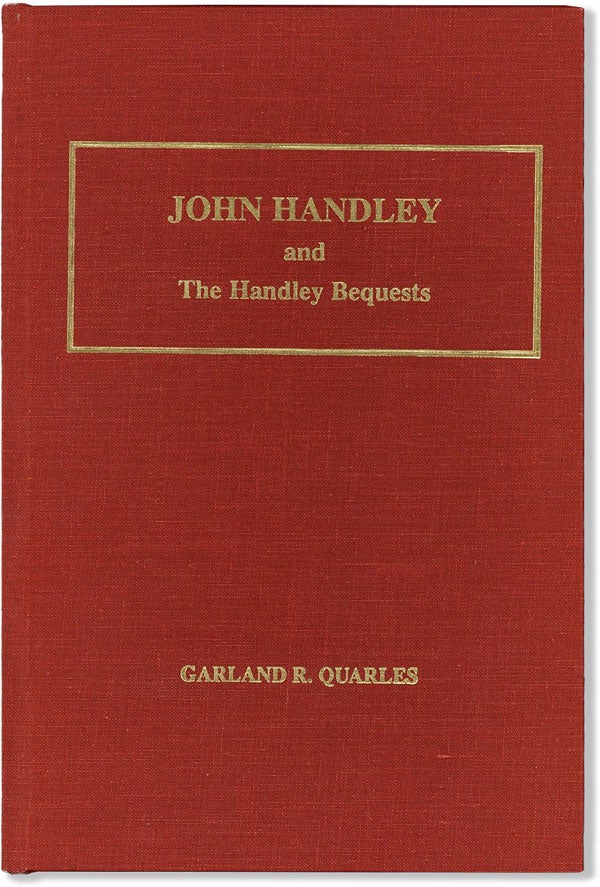 Item #59240] John Handley and the Handley Bequests to Winchester Virginia. Garland QUARLES
