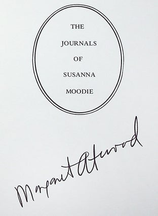 The Journals of Susanna Moodie [Signed]