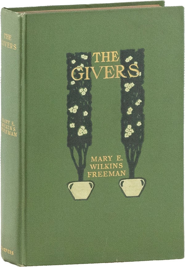 Item #59275] The Givers. Mary E. Wilkins FREEMAN