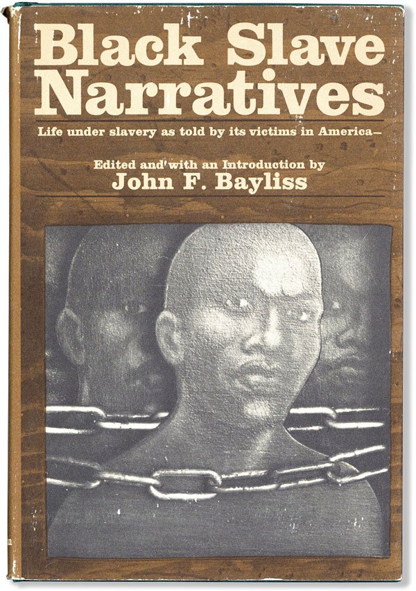 Item #59390] Black Slave Narratives. John F. BAYLISS