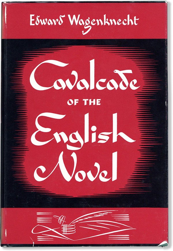 Item #59458] Cavalcade of the English Novel: 1954 Edition with Supplementary Bibliography. Edward...