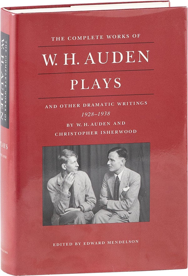 Item #59518] Plays and Other Dramatic Writings by W.H. Auden, 1928-1938. W. H. AUDEN, Christopher...