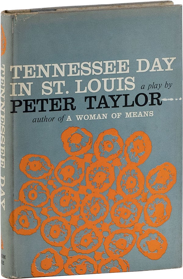 Item #59533] Tennessee Day in St. Louis: A Comedy. Peter TAYLOR