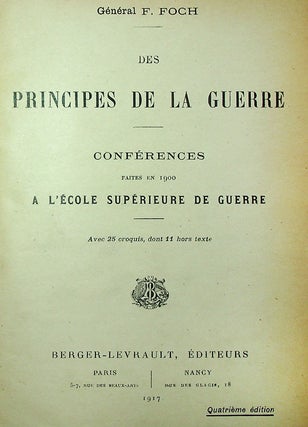 Des Principes de la Guerre. Conférences faites en 1900 a L'École Supérieur de Guerre