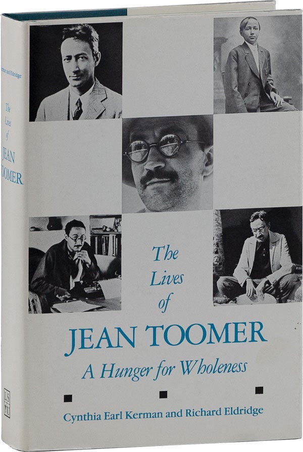 Item #59575] The Lives of Jean Toomer: A Hunger for Wholeness. Cynthia Earl KERMAN, Richard Eldridge
