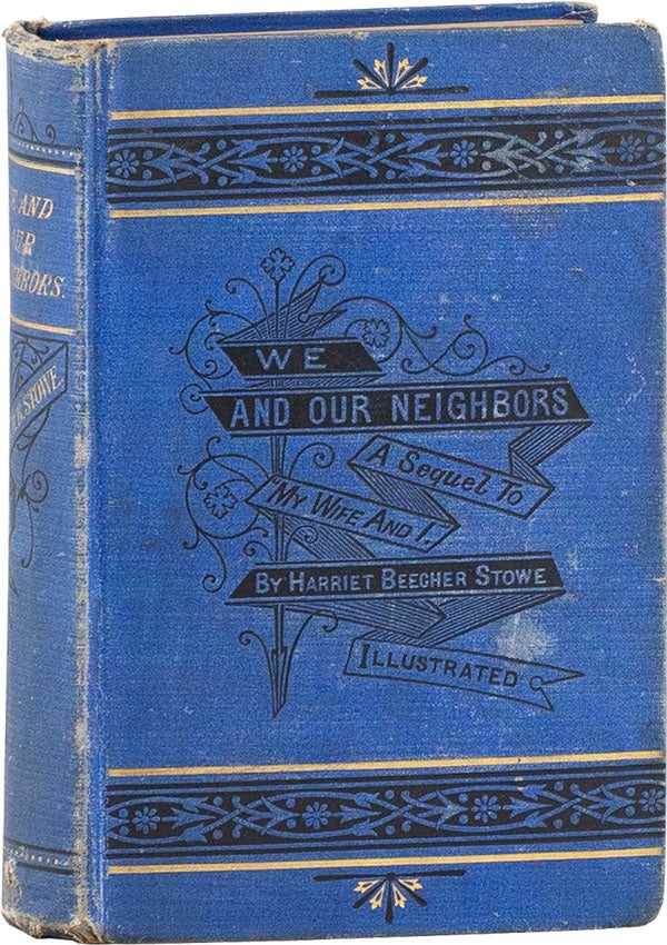 Item #59595] We and Our Neighbors. Harriet Beecher STOWE