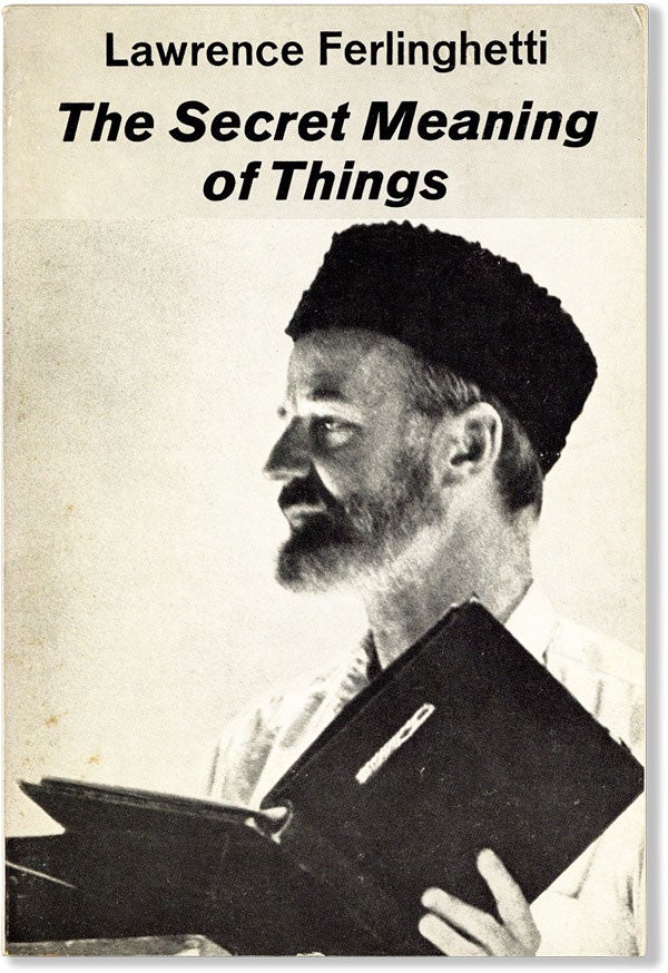 Item #59609] The Secret Meaning of Things. Lawrence FERLINGHETTI