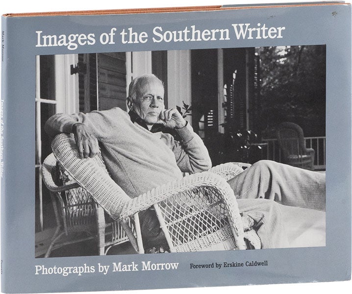 [Item #59666] Images of the Southern Writer [Signed by Eight Contributors]. Mark MORROW, foreword Erskine Caldwell, photographs.