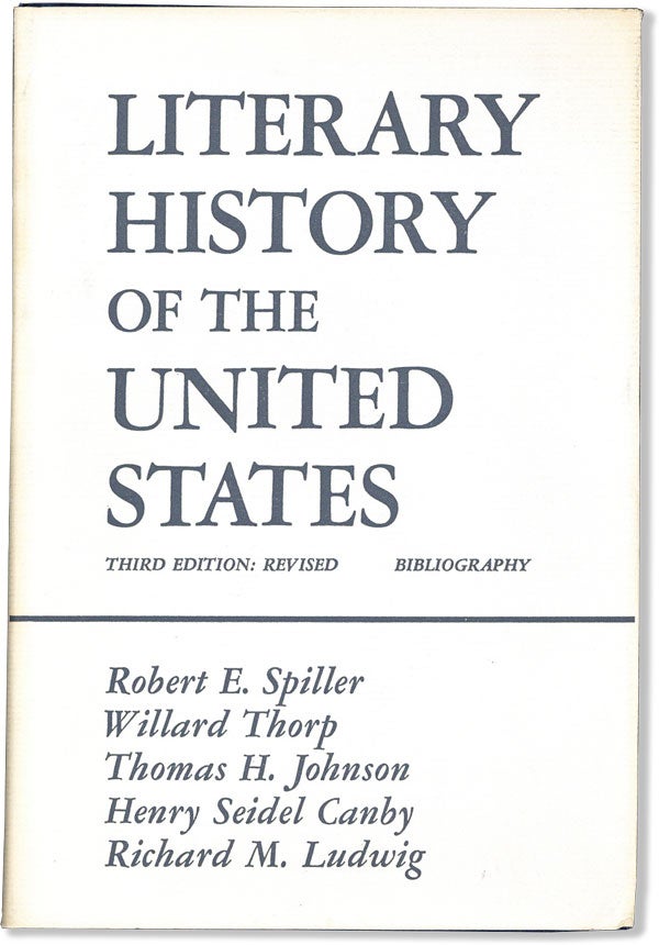 Item #59675] Literary History of the United States: Bibliography. Robert E. SPILLER