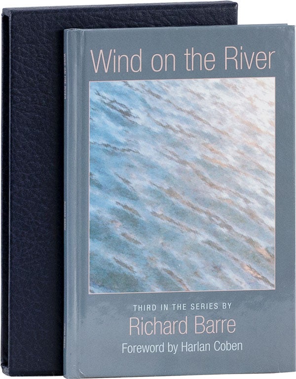 Item #59682] Wind on the River [Lettered, Signed Edition]. Richard BARRE, Harlan Coben, foreword