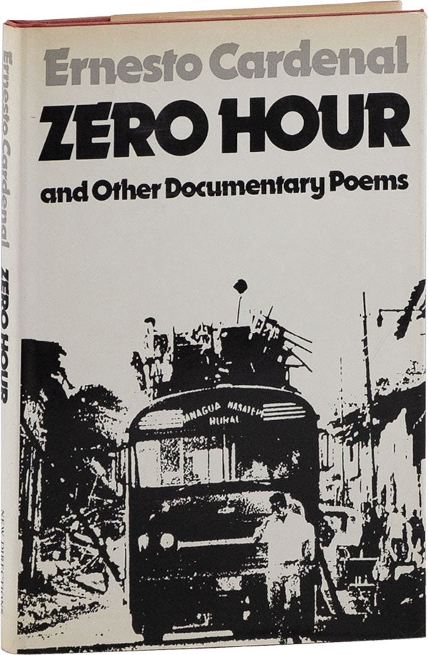 Item #59706] Zero Hour and Other Documentary Poems. Ernesto CARDENAL