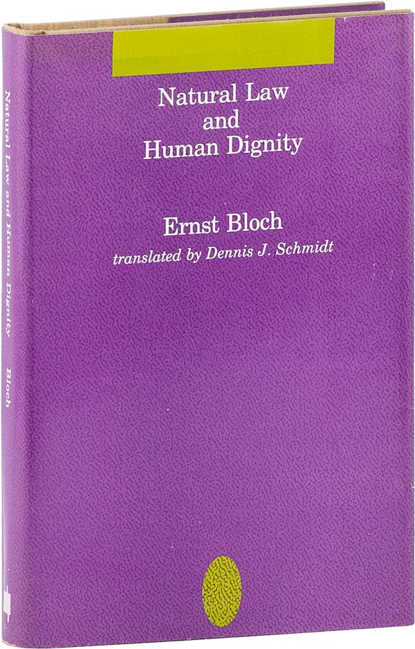 Item #59708] Natural Law and Human Dignity. Ernst BLOCH, transl Dennis J. Schmidt